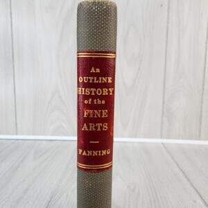 1928 1st Ed An Outline For The Study Of The History Of The Fine Arts OHIO STATE